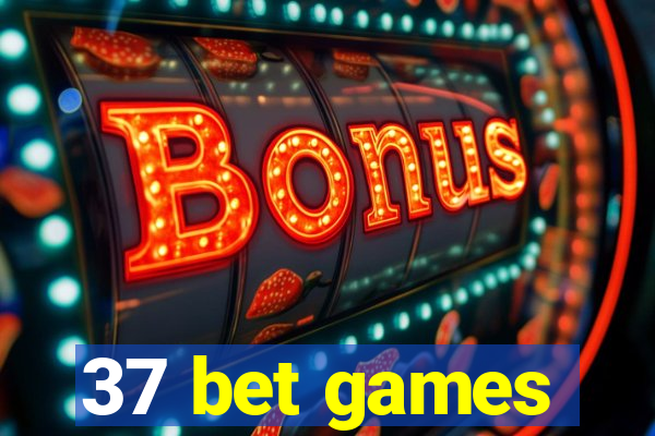 37 bet games